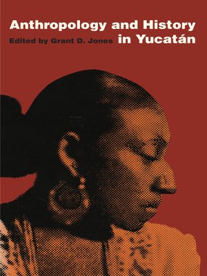 cover image of Anthropology and History in Yucatán